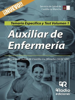 cover image of Auxiliar de Enfermería. Servicio de Salud de Castilla-La Mancha (SESCAM). Temario Específico y Test. Volumen 1